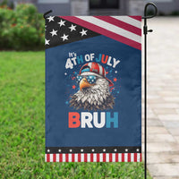 Funny Eagle It's 4th Of July Bruh Garden Flag Patriotic Bald Eagle American Flag
