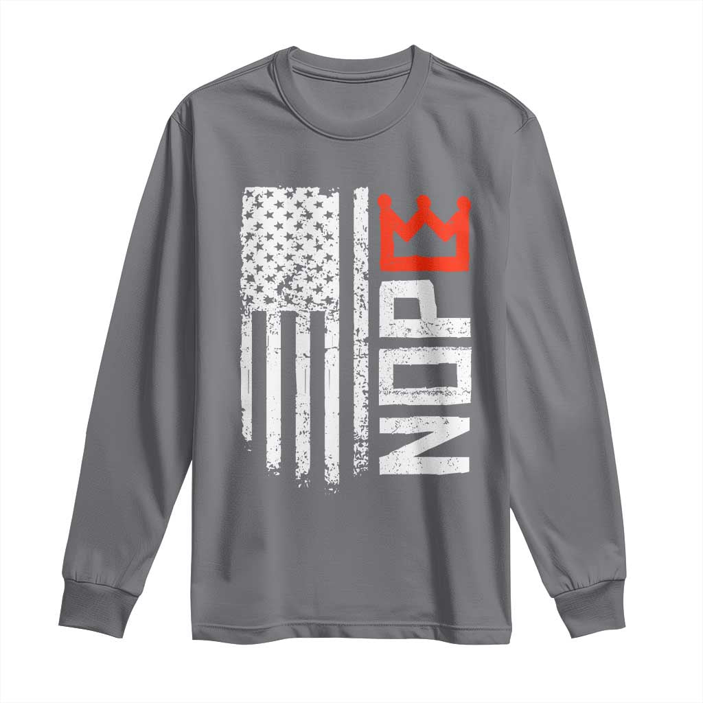 Funny Nope No Kings Vintage American Flag Long Sleeve Shirt - Wonder Print Shop