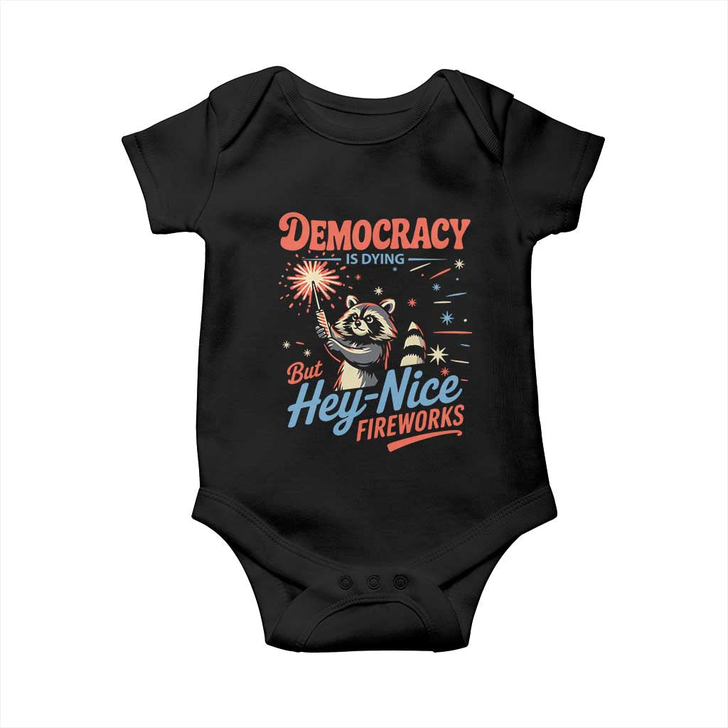 Funny Democracy Is Dying But Hey Nice Fireworks Baby Onesie Racoon 4th Of July - Wonder Print Shop