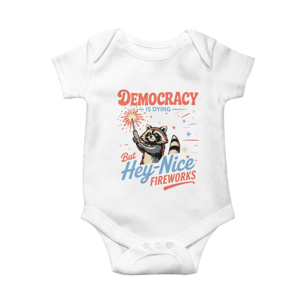 Funny Democracy Is Dying But Hey Nice Fireworks Baby Onesie Racoon 4th Of July - Wonder Print Shop