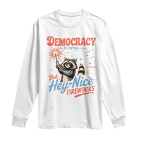 Funny Democracy Is Dying But Hey Nice Fireworks Long Sleeve Shirt Racoon 4th Of July - Wonder Print Shop