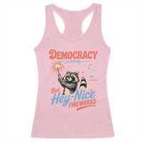Funny Democracy Is Dying But Hey Nice Fireworks Racerback Tank Top Racoon 4th Of July - Wonder Print Shop