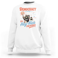 Funny Democracy Is Dying But Hey Nice Fireworks Sweatshirt Racoon 4th Of July - Wonder Print Shop
