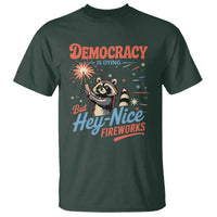 Funny Democracy Is Dying But Hey Nice Fireworks T Shirt Racoon 4th Of July - Wonder Print Shop