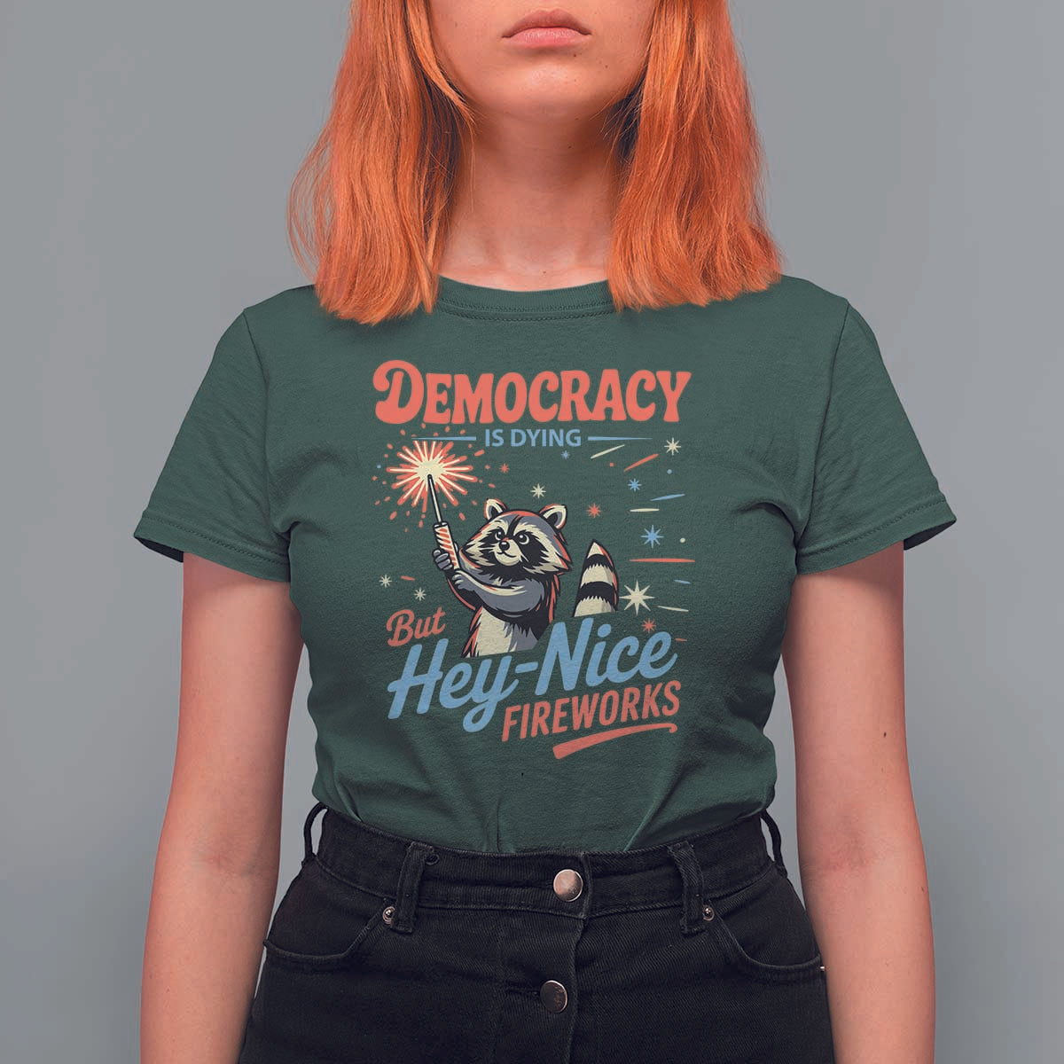 Funny Democracy Is Dying But Hey Nice Fireworks T Shirt For Women Racoon 4th Of July - Wonder Print Shop