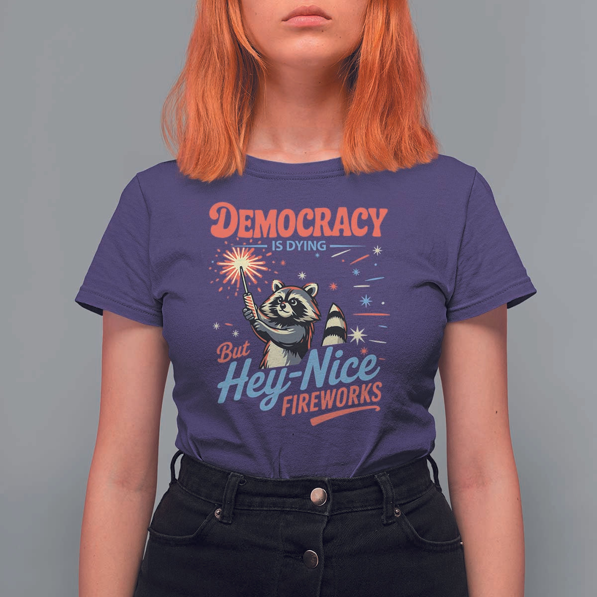 Funny Democracy Is Dying But Hey Nice Fireworks T Shirt For Women Racoon 4th Of July - Wonder Print Shop