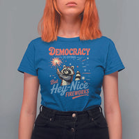 Funny Democracy Is Dying But Hey Nice Fireworks T Shirt For Women Racoon 4th Of July - Wonder Print Shop