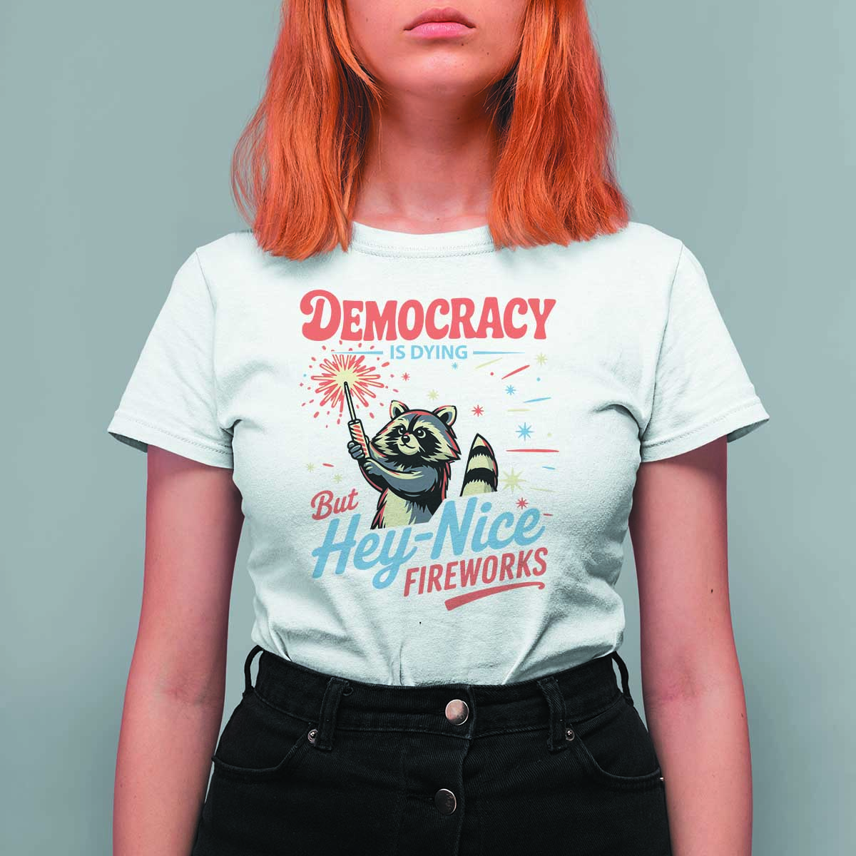 Funny Democracy Is Dying But Hey Nice Fireworks T Shirt For Women Racoon 4th Of July - Wonder Print Shop