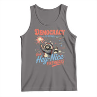 Funny Democracy Is Dying But Hey Nice Fireworks Tank Top Racoon 4th Of July - Wonder Print Shop