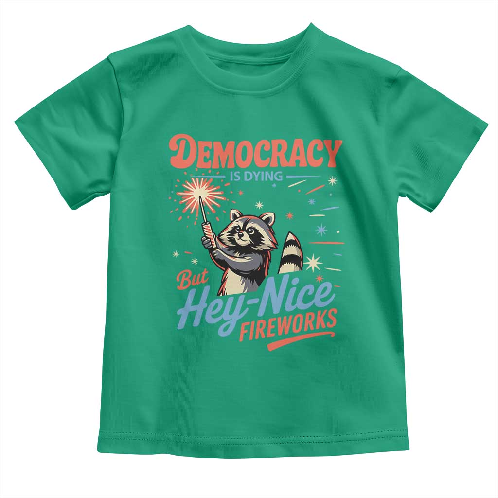Funny Democracy Is Dying But Hey Nice Fireworks Toddler T Shirt Racoon 4th Of July - Wonder Print Shop