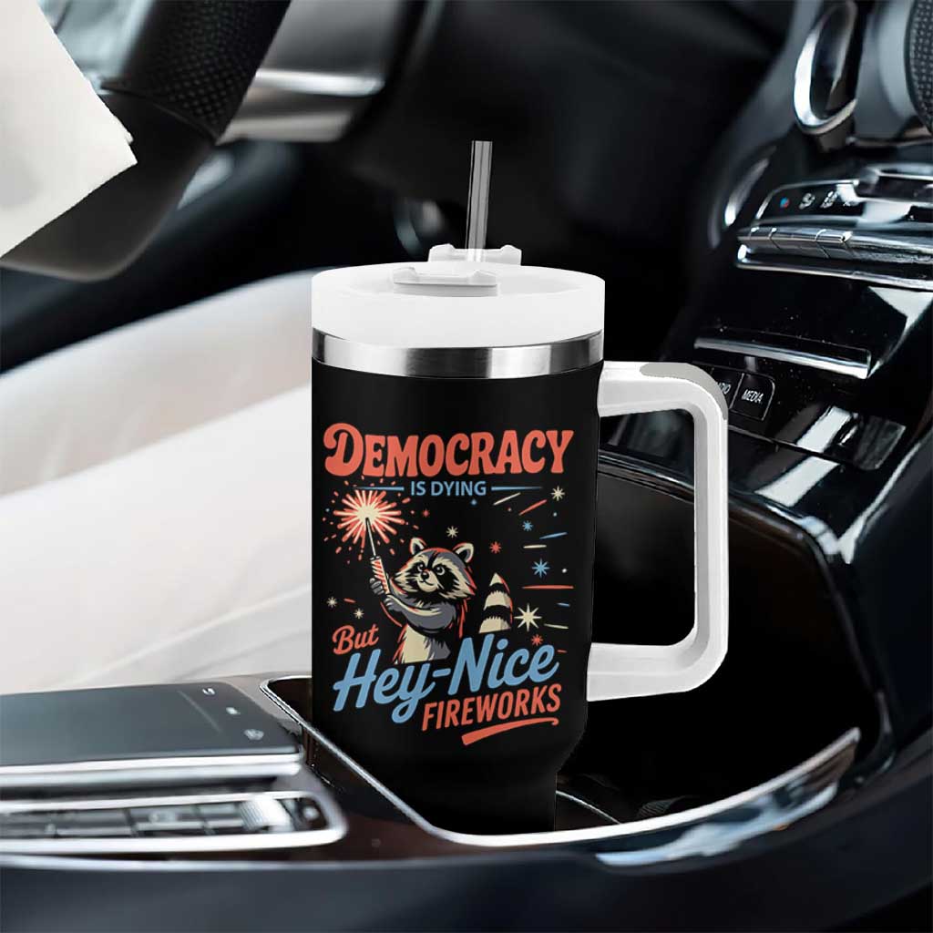 Funny Democracy Is Dying But Hey Nice Fireworks Tumbler With Handle Racoon 4th Of July - Wonder Print Shop