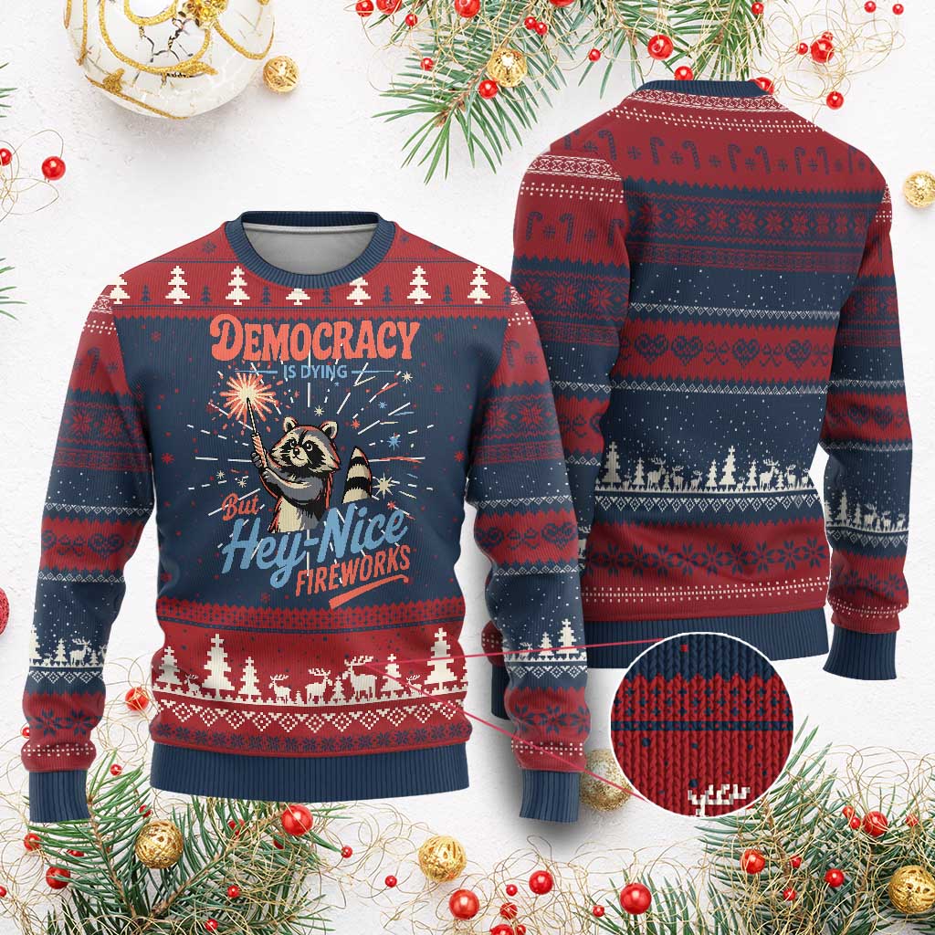 Funny Democracy Is Dying But Hey Nice Fireworks Knitted Sweatshirt Racoon 4th Of July - Wonder Print Shop