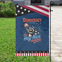 Funny Democracy Is Dying But Hey Nice Fireworks Garden Flag Racoon 4th Of July