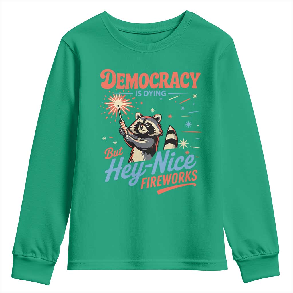 Funny Democracy Is Dying But Hey Nice Fireworks Youth Sweatshirt Racoon 4th Of July - Wonder Print Shop