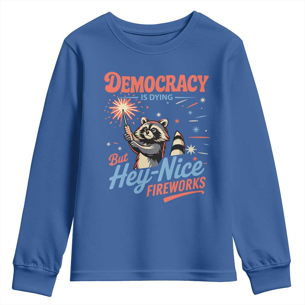 Funny Democracy Is Dying But Hey Nice Fireworks Youth Sweatshirt Racoon 4th Of July - Wonder Print Shop