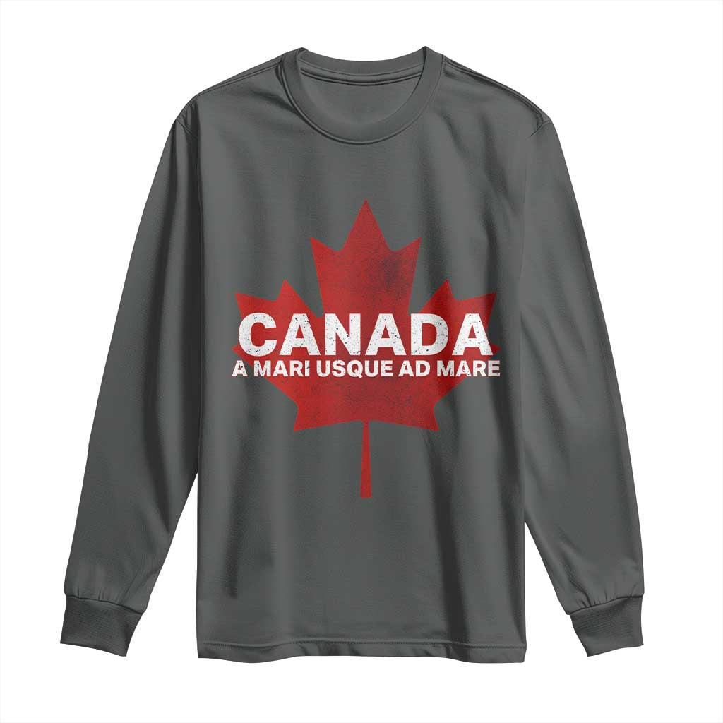 Funny Canada A Mari Usque Ad Mare Long Sleeve Shirt Canadian Flag Patriotic - Wonder Print Shop