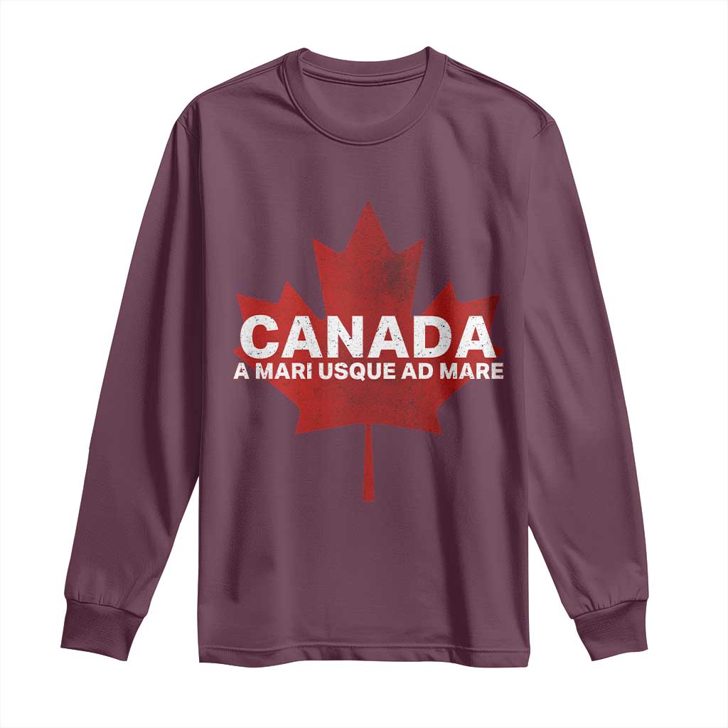 Funny Canada A Mari Usque Ad Mare Long Sleeve Shirt Canadian Flag Patriotic - Wonder Print Shop