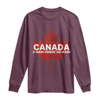 Funny Canada A Mari Usque Ad Mare Long Sleeve Shirt Canadian Flag Patriotic - Wonder Print Shop