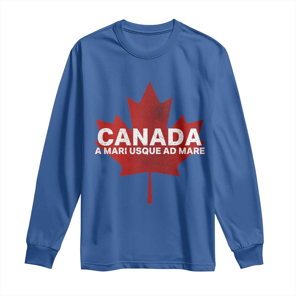 Funny Canada A Mari Usque Ad Mare Long Sleeve Shirt Canadian Flag Patriotic - Wonder Print Shop