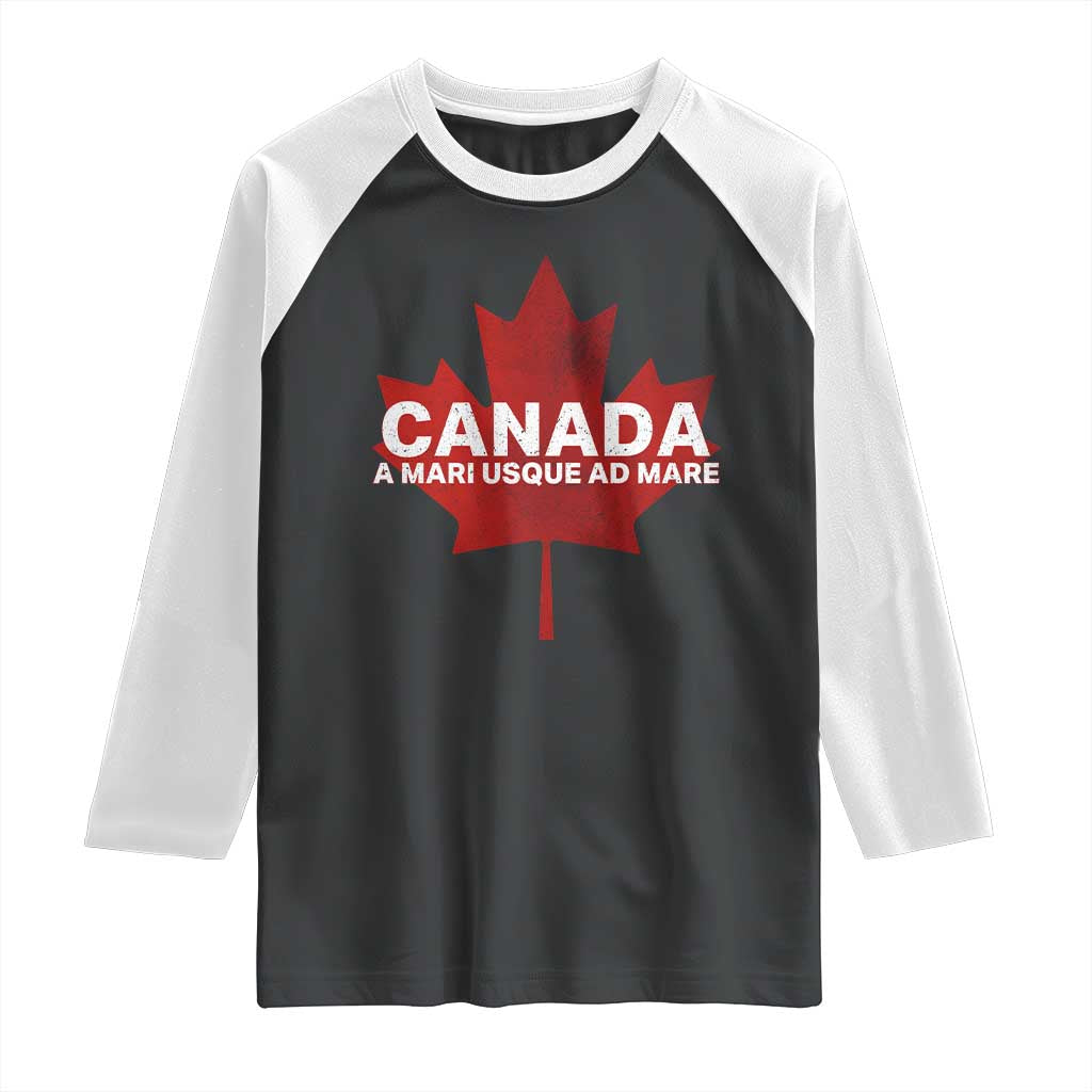 Funny Canada A Mari Usque Ad Mare Raglan Shirt Canadian Flag Patriotic - Wonder Print Shop