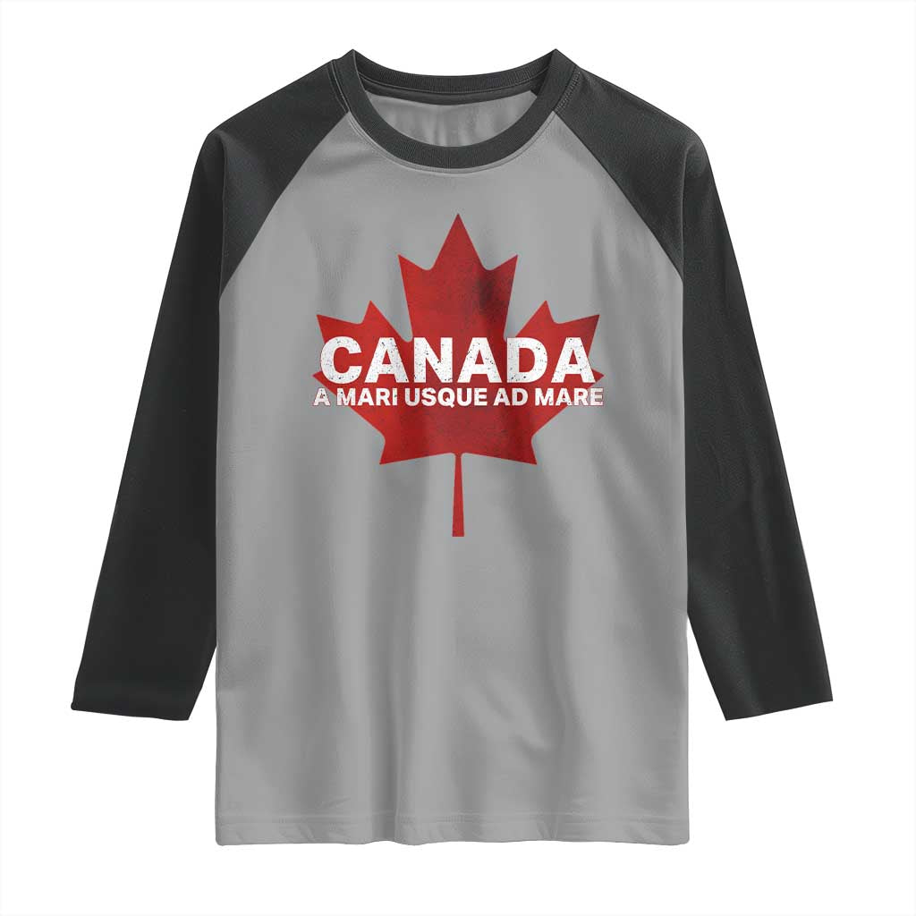 Funny Canada A Mari Usque Ad Mare Raglan Shirt Canadian Flag Patriotic - Wonder Print Shop