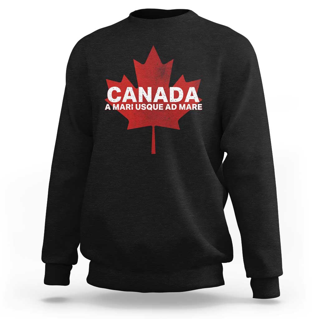 Funny Canada A Mari Usque Ad Mare Sweatshirt Canadian Flag Patriotic - Wonder Print Shop
