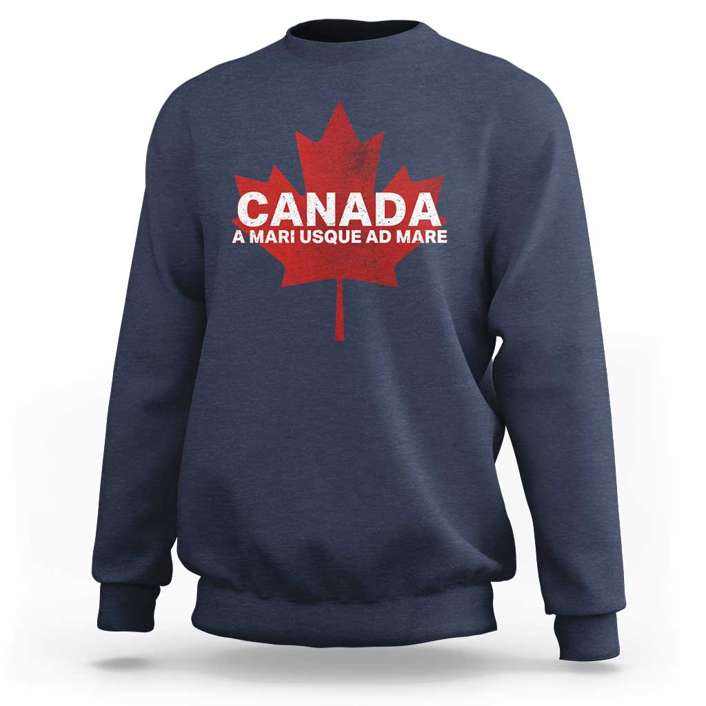 Funny Canada A Mari Usque Ad Mare Sweatshirt Canadian Flag Patriotic - Wonder Print Shop