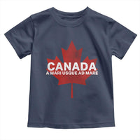 Funny Canada A Mari Usque Ad Mare Toddler T Shirt Canadian Flag Patriotic - Wonder Print Shop