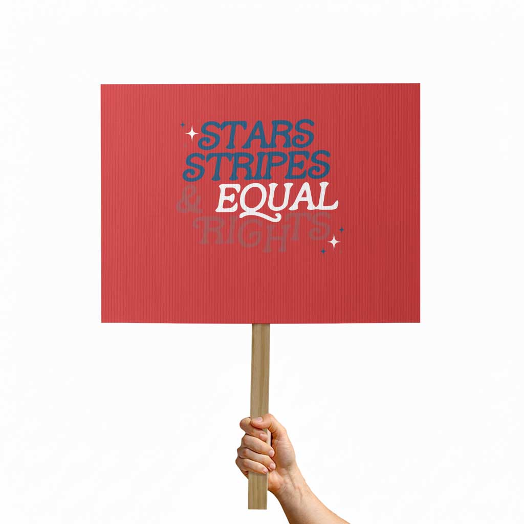 Stars Stripes And Equal Rights Protest Sign 4th Of July Liberal American - Wonder Print Shop
