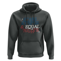Stars Stripes And Equal Rights Hoodie 4th Of July Liberal American - Wonder Print Shop