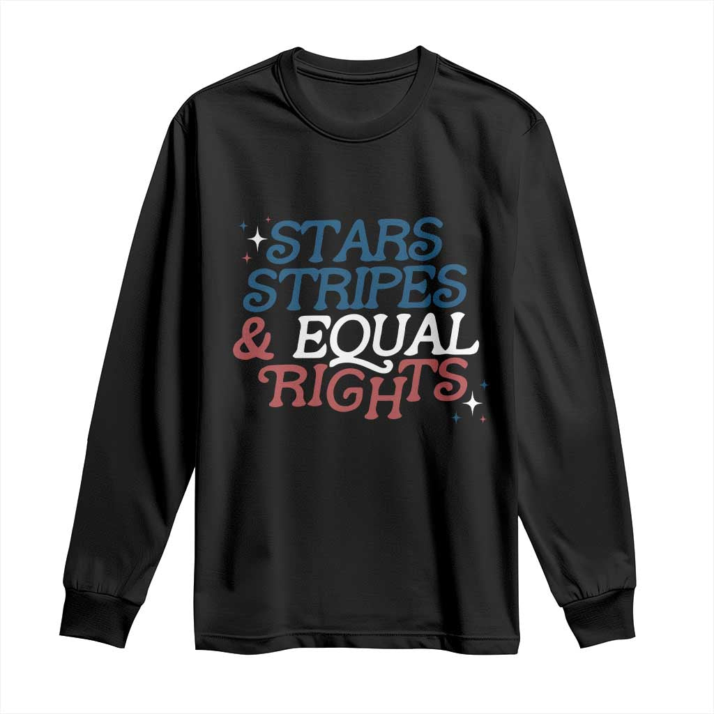 Stars Stripes And Equal Rights Long Sleeve Shirt 4th Of July Liberal American - Wonder Print Shop