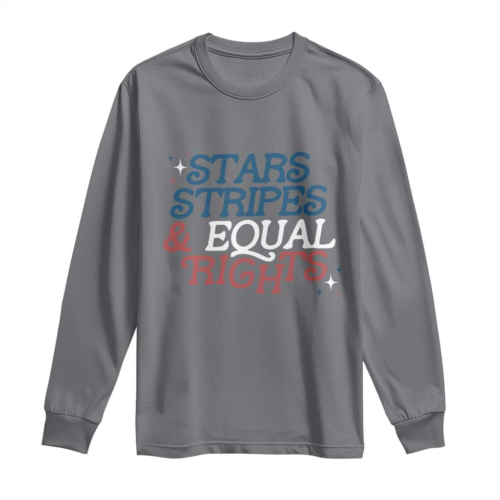 Stars Stripes And Equal Rights Long Sleeve Shirt 4th Of July Liberal American - Wonder Print Shop