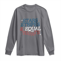 Stars Stripes And Equal Rights Long Sleeve Shirt 4th Of July Liberal American - Wonder Print Shop