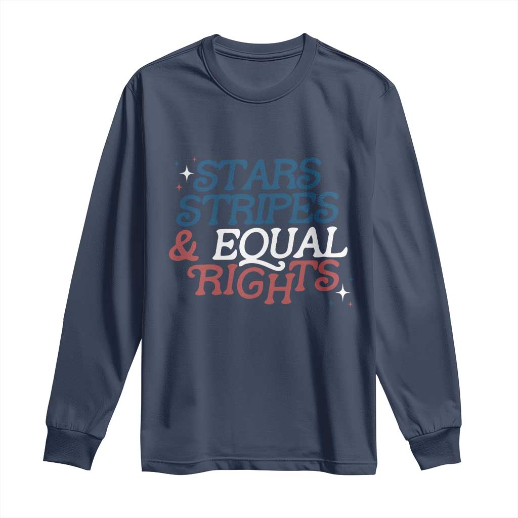 Stars Stripes And Equal Rights Long Sleeve Shirt 4th Of July Liberal American - Wonder Print Shop