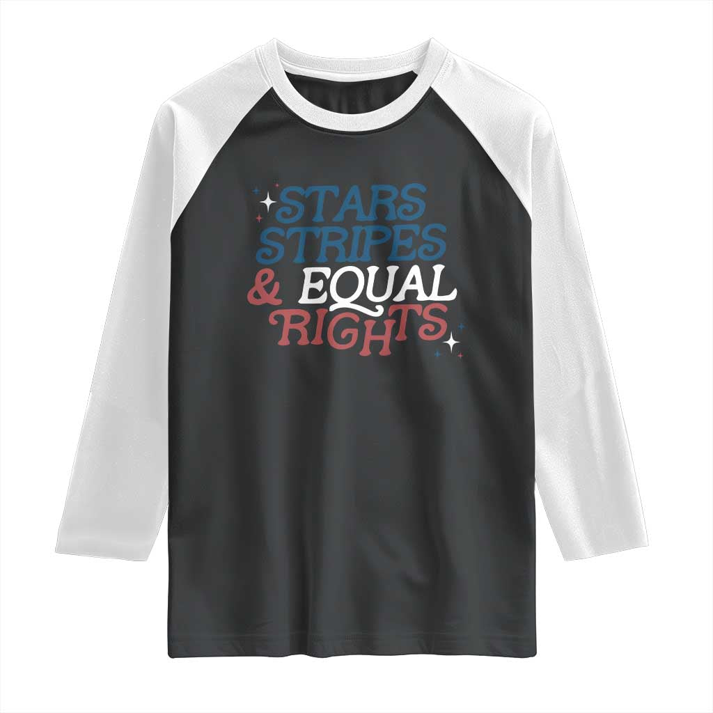Stars Stripes And Equal Rights Raglan Shirt 4th Of July Liberal American - Wonder Print Shop