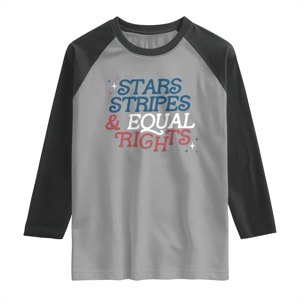 Stars Stripes And Equal Rights Raglan Shirt 4th Of July Liberal American - Wonder Print Shop