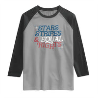 Stars Stripes And Equal Rights Raglan Shirt 4th Of July Liberal American - Wonder Print Shop
