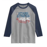 Stars Stripes And Equal Rights Raglan Shirt 4th Of July Liberal American - Wonder Print Shop