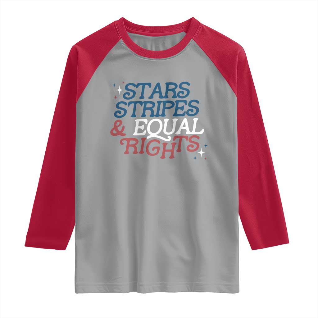 Stars Stripes And Equal Rights Raglan Shirt 4th Of July Liberal American - Wonder Print Shop