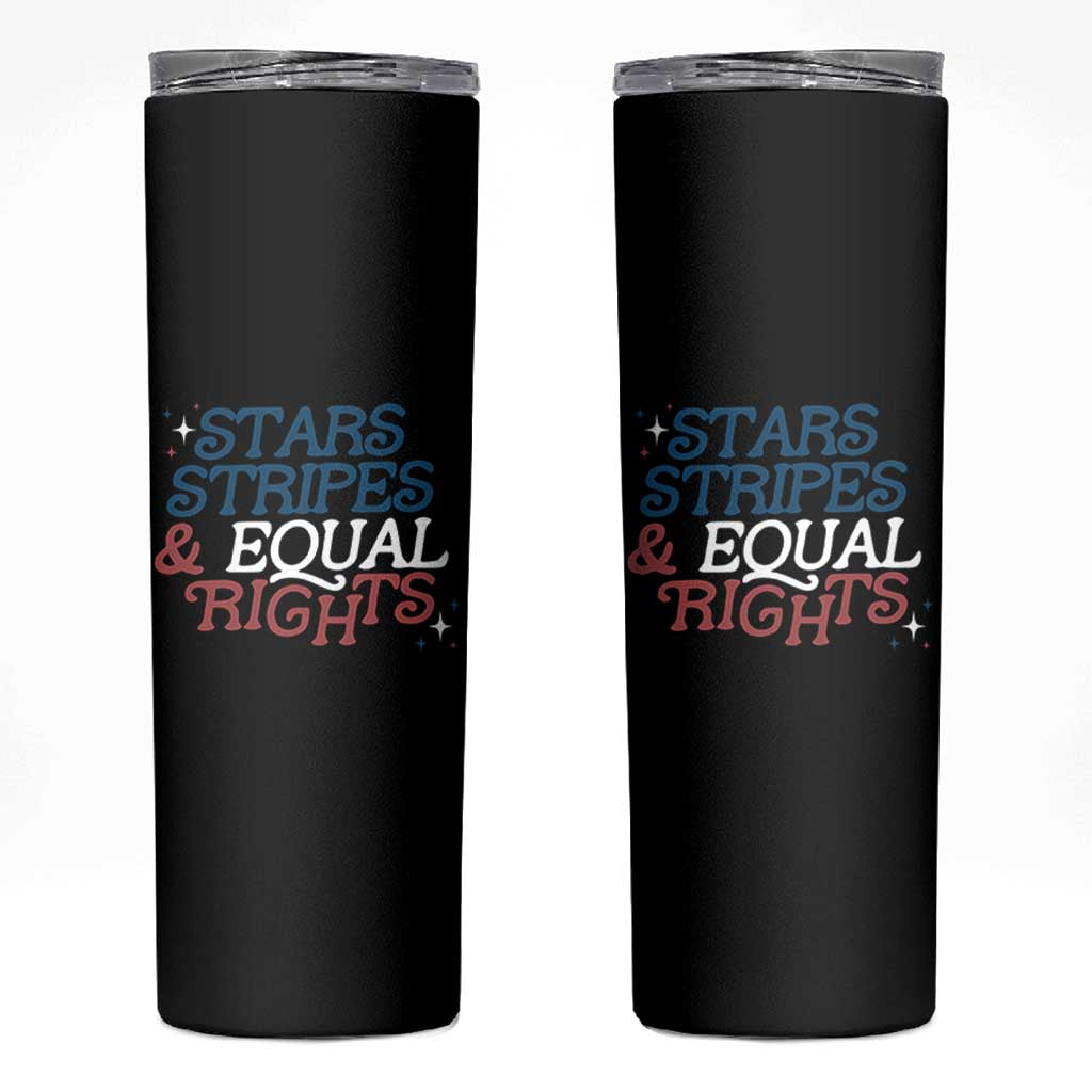Stars Stripes And Equal Rights Skinny Tumbler 4th Of July Liberal American - Wonder Print Shop
