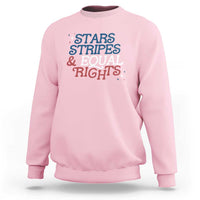 Stars Stripes And Equal Rights Sweatshirt 4th Of July Liberal American - Wonder Print Shop