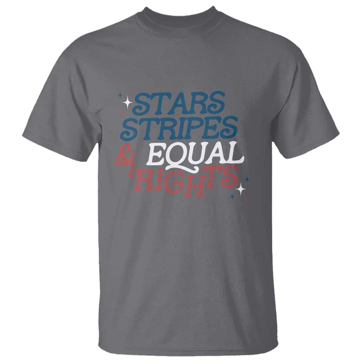Stars Stripes And Equal Rights T Shirt 4th Of July Liberal American - Wonder Print Shop