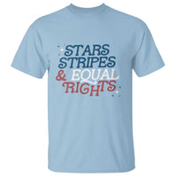 Stars Stripes And Equal Rights T Shirt 4th Of July Liberal American - Wonder Print Shop