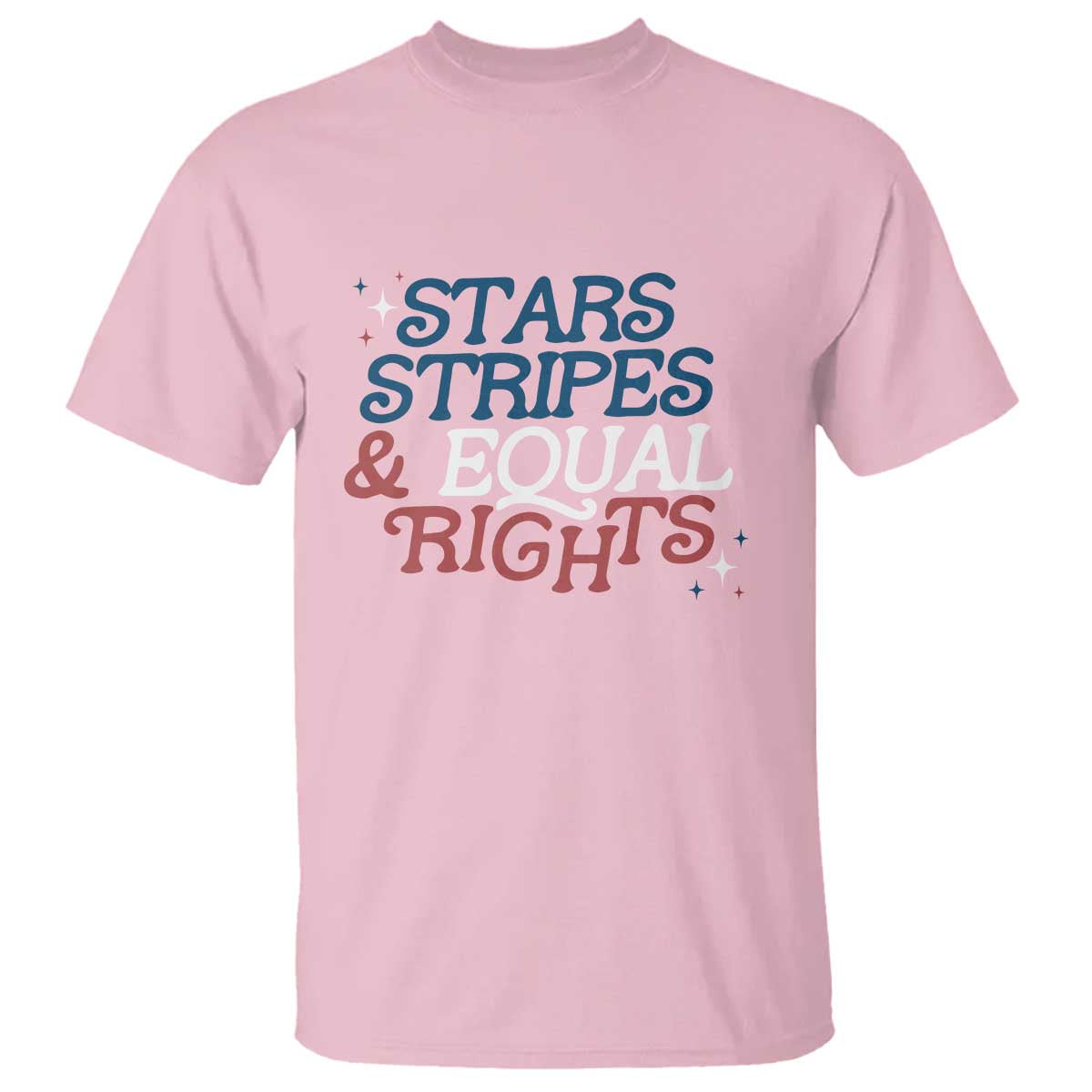 Stars Stripes And Equal Rights T Shirt 4th Of July Liberal American - Wonder Print Shop