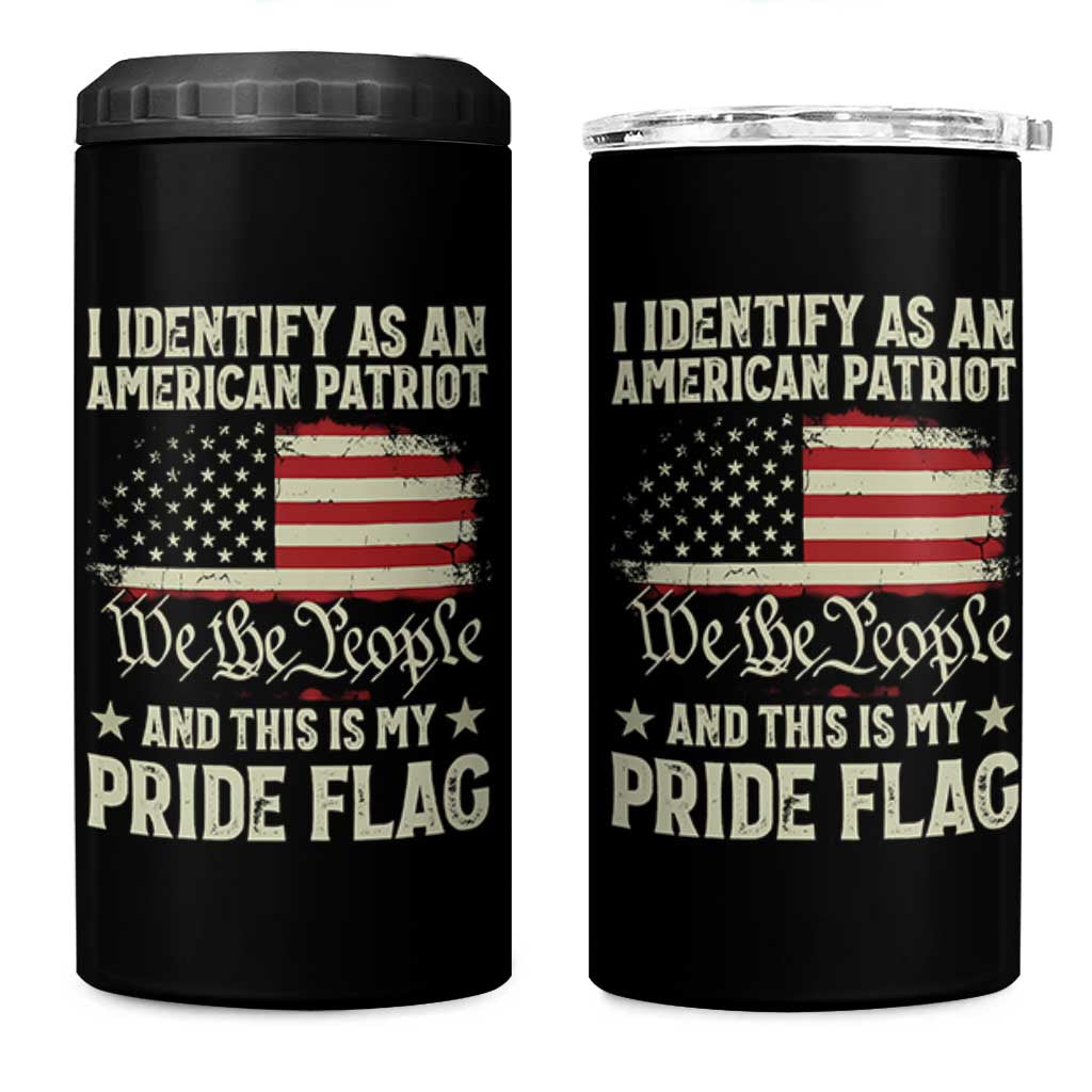 Funny I Identify As An American Patriot And This Is My Pride Flag 4 in 1 Can Cooler Tumbler - Wonder Print Shop