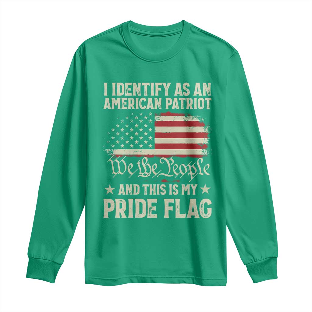 Funny I Identify As An American Patriot And This Is My Pride Flag Long Sleeve Shirt - Wonder Print Shop