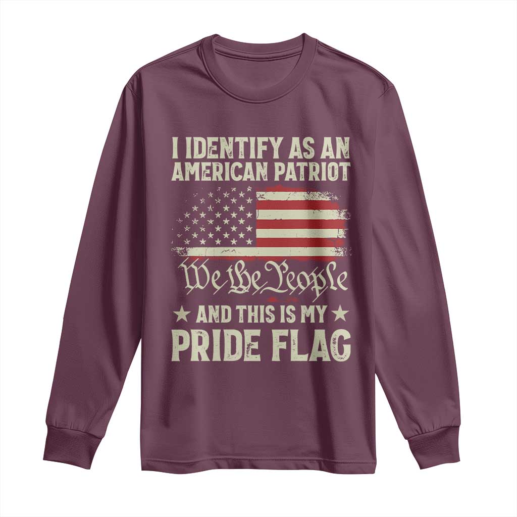 Funny I Identify As An American Patriot And This Is My Pride Flag Long Sleeve Shirt - Wonder Print Shop