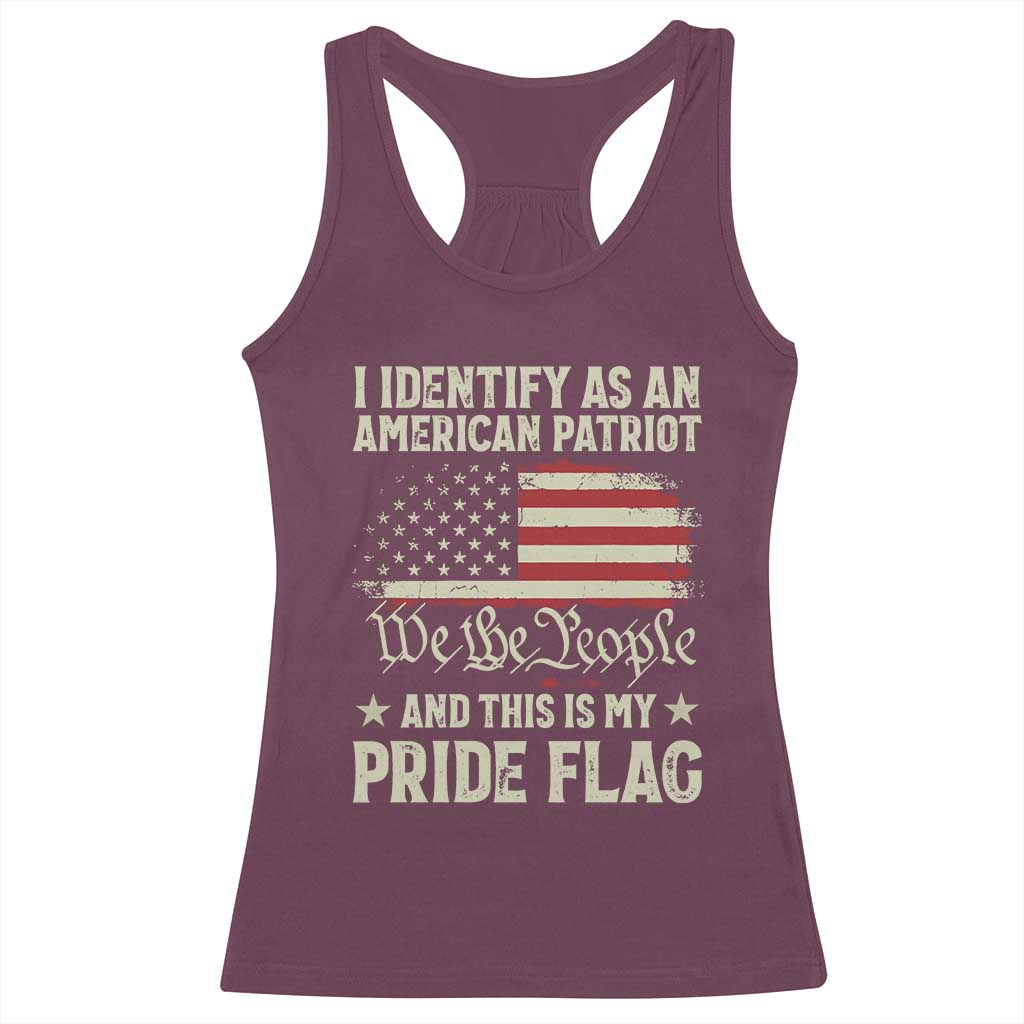 Funny I Identify As An American Patriot And This Is My Pride Flag Racerback Tank Top - Wonder Print Shop