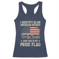 Funny I Identify As An American Patriot And This Is My Pride Flag Racerback Tank Top - Wonder Print Shop