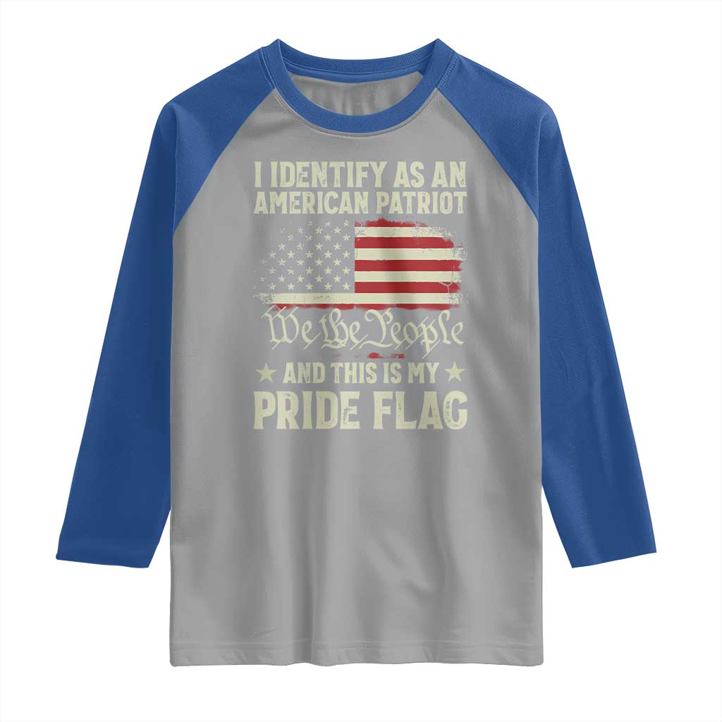 Funny I Identify As An American Patriot And This Is My Pride Flag Raglan Shirt - Wonder Print Shop